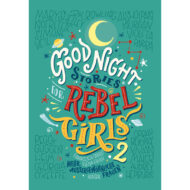 Cover Good Night Stories for Rebel Girls 2 - mehr außergewöhnliche Frauen. Grüner Hintergrund, worauf einige Namen der porträtierten Frauen in feinen Linien aufgeschrieben sind. Der Schriftzug ist bunt aber mit gedeckten Farben und im Stil mit gemisc